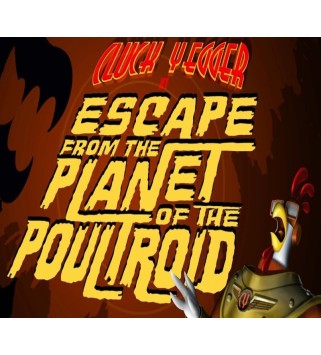 Cluck Yegger in Escape From The Planet of The Poultroid Steam Key GLOBAL